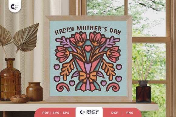 Happy Mother s Day Flower 3D Shadow Box 3D SVG Holidays